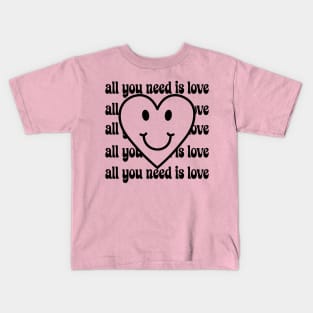 All you need is Love Kids T-Shirt